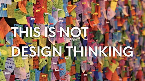 This is not design thinking