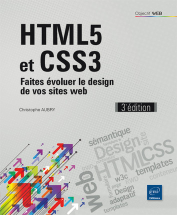 21 HTML5 et CSS3 - Faites évoluer le design de vos sites web de Christophe AUBRY
