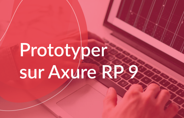 Formation Axure : prototyper sur Axure RP 9