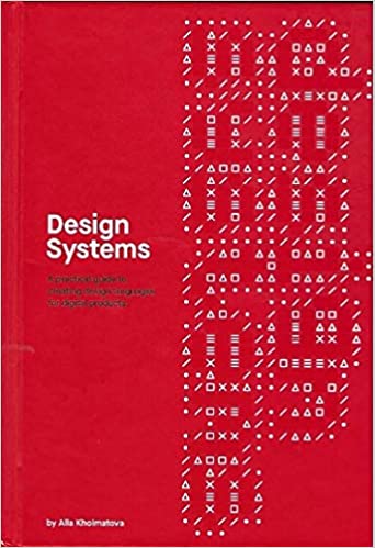Design Systems - Alla Kholmatova